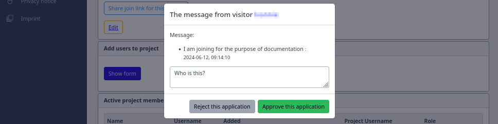 Screenshot of the form to approve or reject a request by a visitor to join the project. It includes the user's Academic Cloud username (blurred out), a text box for entering the reason or other notes, a Reject this application button to reject the application to join, and a Approve this application button to approve the request to join.