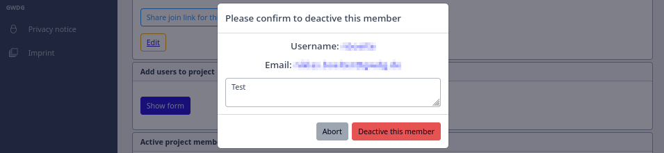 Screenshot of the form to deactivate an active user. It includes the user's username and email address (blurred out), a text box for entering the reason or other notes, an Abort button, and a Deactivate this member button.